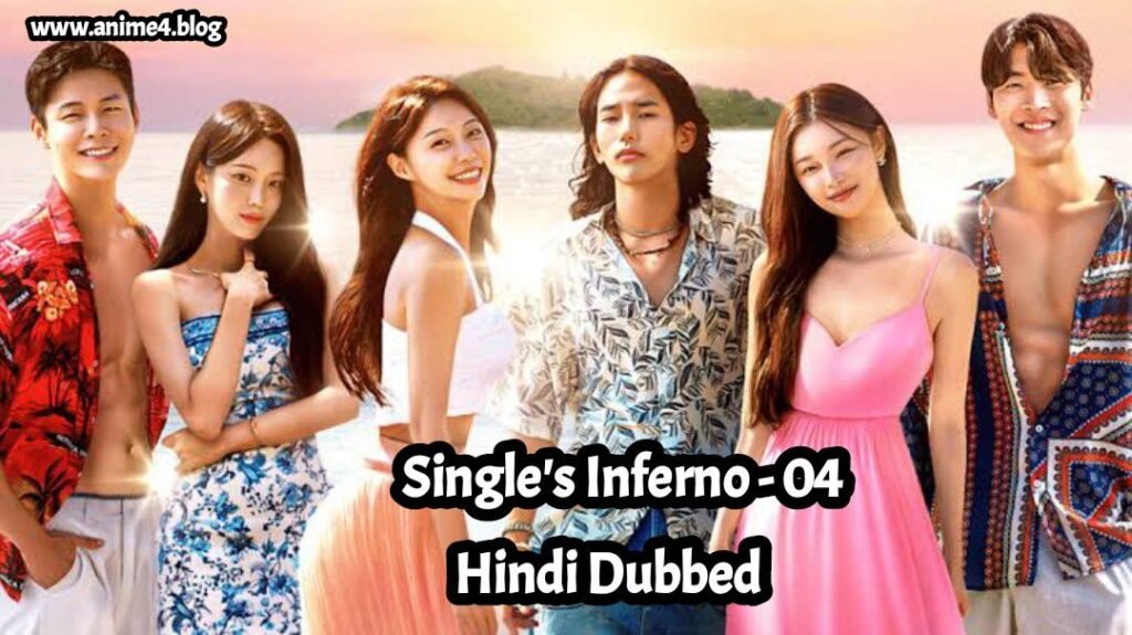 Single Inferno Season 4 Hindi Dubbed