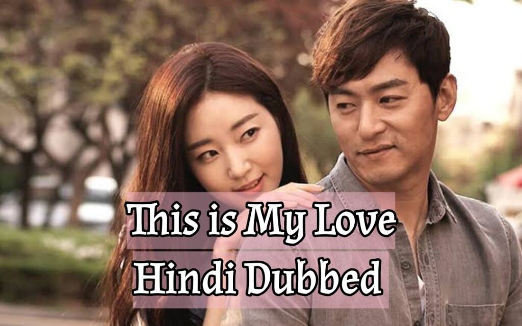 This is My Love Hindi Dubbed