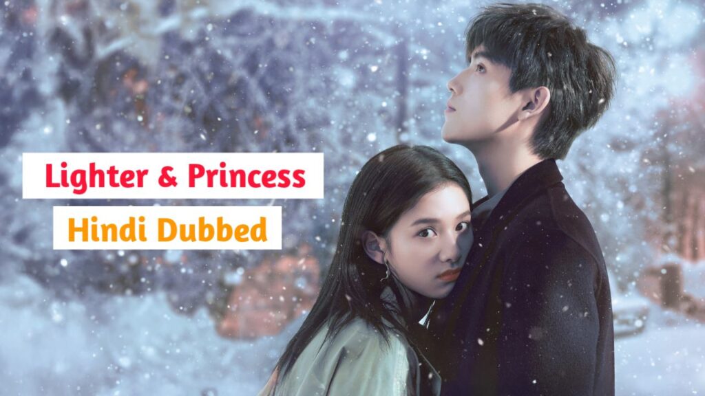 Lighter And Princess in Hindi Dubbed - Chinese Drama