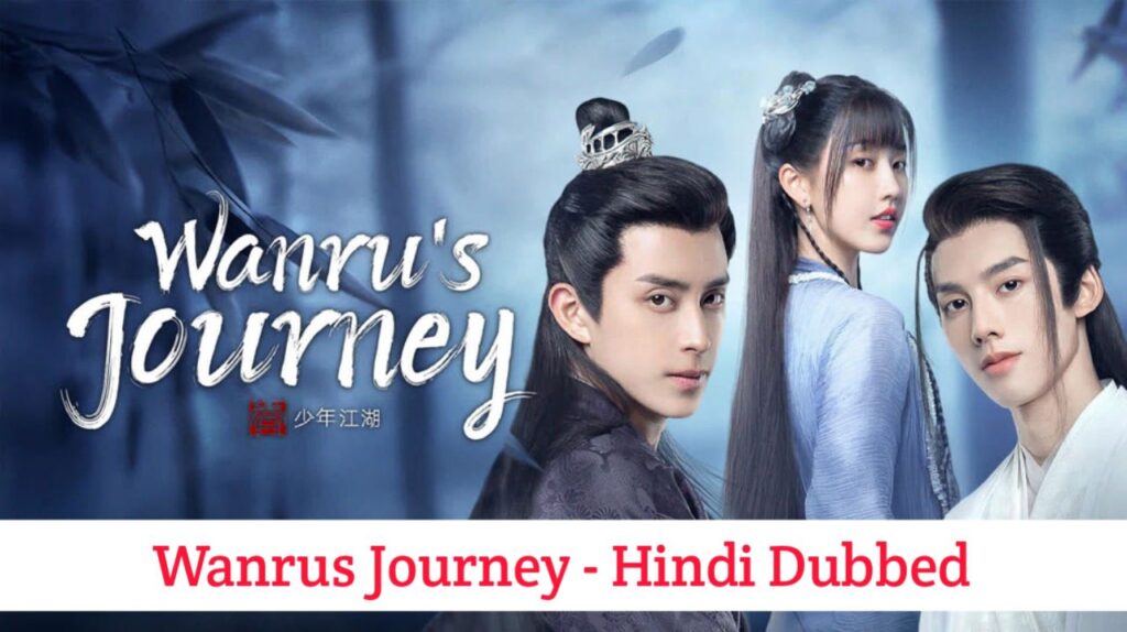 Wanrus Journey Hindi Dubbed - Chinese Drama