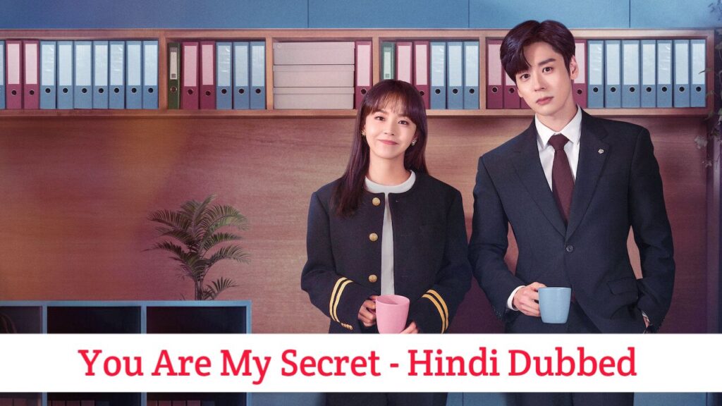 You Are My Secret Hindi Dubbed - Chinese Drama
