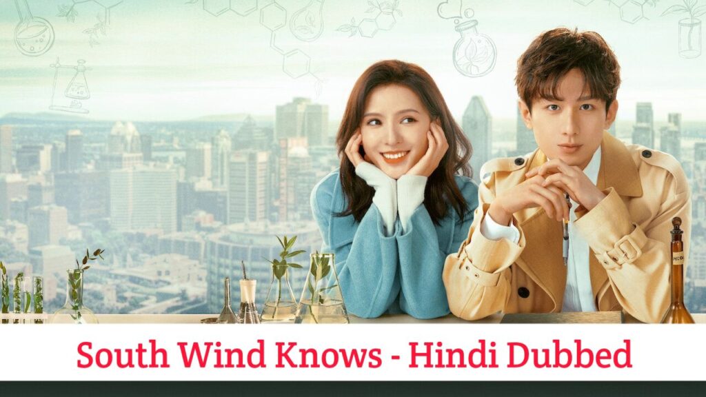 South Wind Knows Hindi Dubbed - Chinese Drama