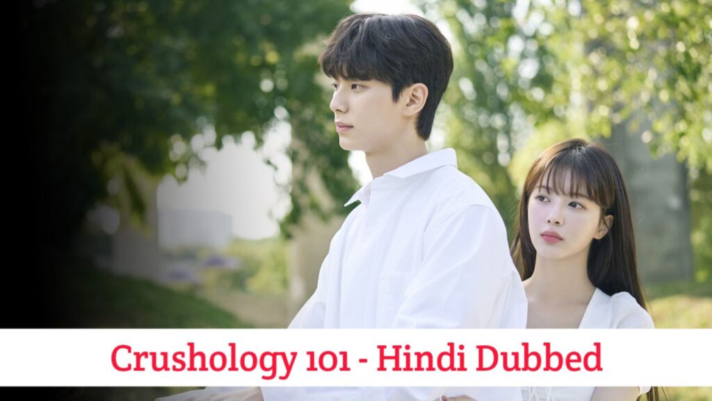 Crushology 101 Hindi Dubbed - Korean Drama