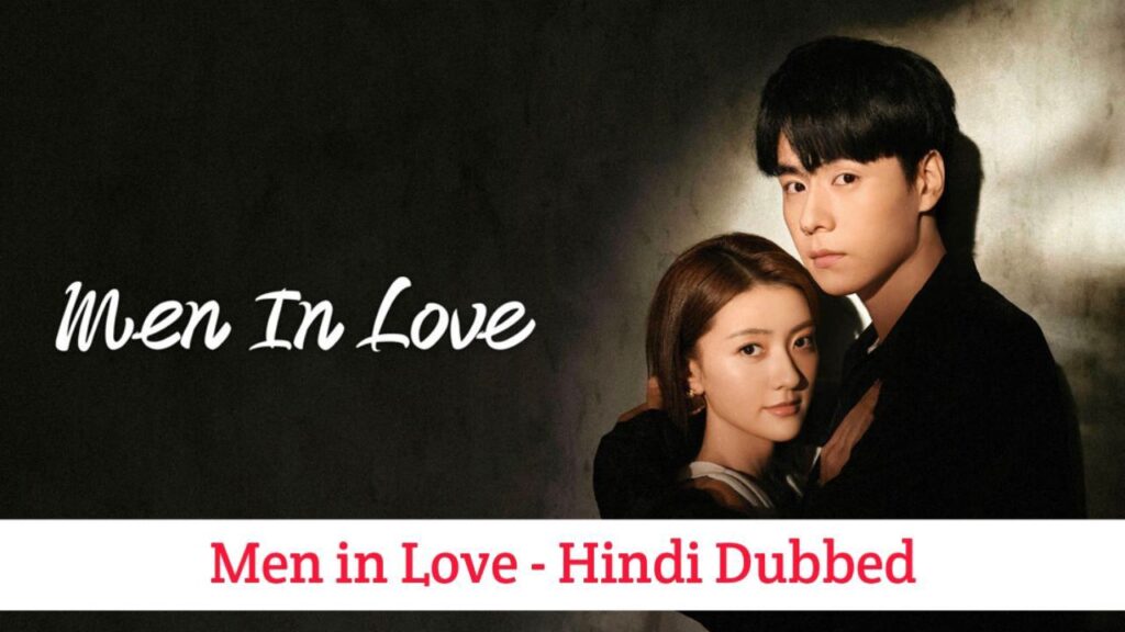 Men in Love Hindi Dubbed - Chinese Drama