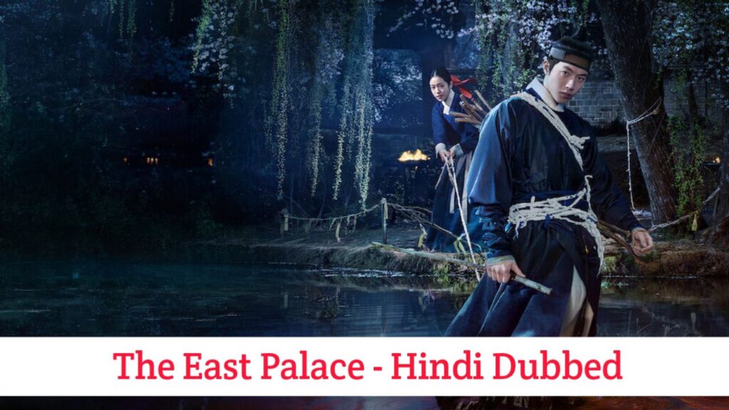 The East Palace Hindi Dubbed - Korean Drama