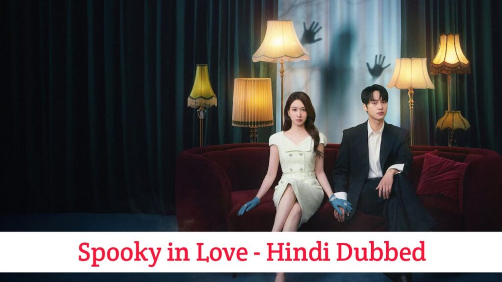 Spooky in Love Hindi Dubbed - Korean Drama