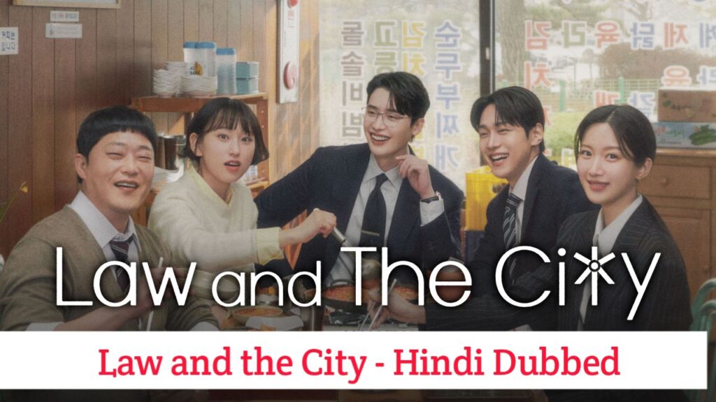 Law and the City Hindi Dubbed - Korean Drama