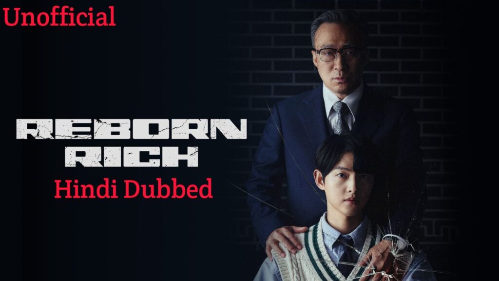 Reborn Rich Hindi Dubbed - Korean Drama