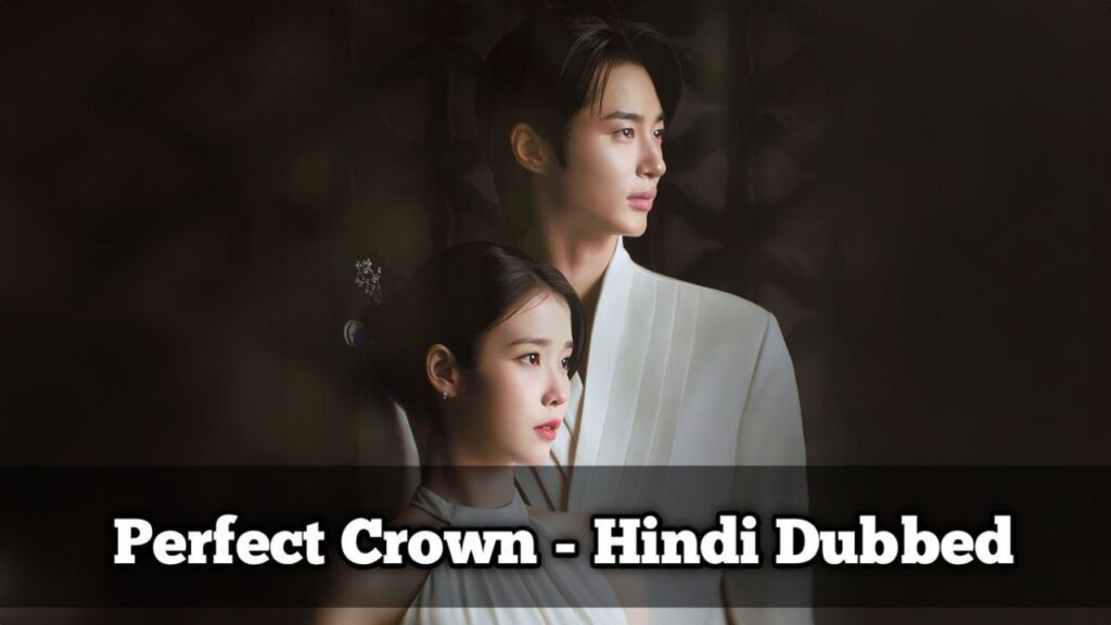 Perfect Crown Hindi Dubbed - Korean Drama