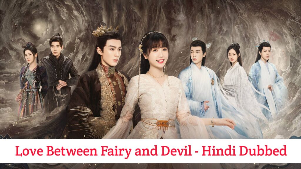 Love Between Fairy and Devil Hindi Dubbed