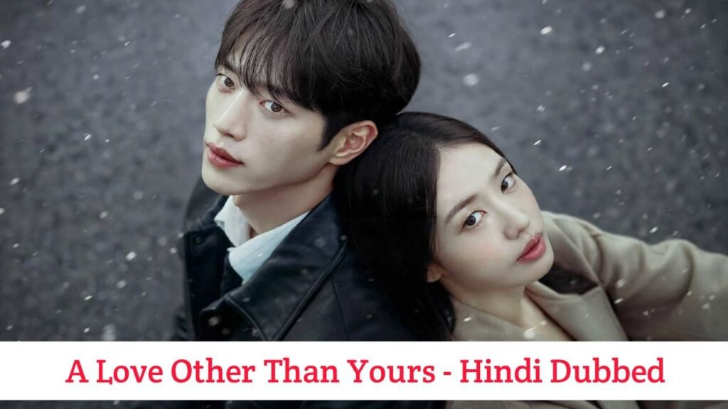 A Love Other Than Yours Hindi Dubbed
